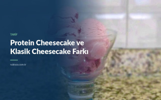Protein Cheesecake Nedir? Klasik Cheesecake ile Farkları